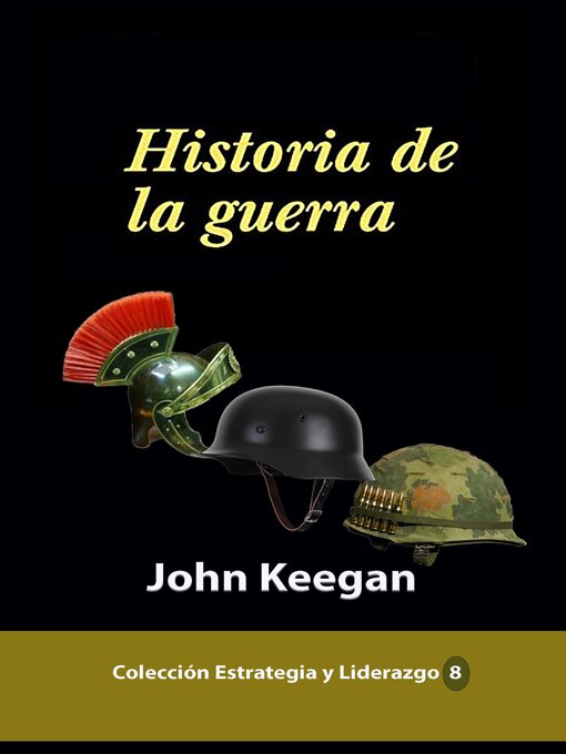 Title details for Historia de la guerra by John Keegan - Available